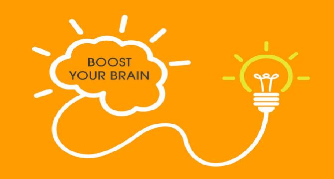 BOOST YOUR BRAIN